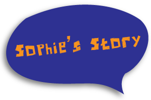 Sophie's story